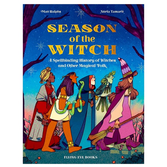 “Season of the Witch: A Spellbinding History of Witches and Other Magical Folk” - Picture 1 of 4